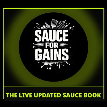 SAUCE FOR GAINS: THE LIVE UPDATED SAUCE BOOK
